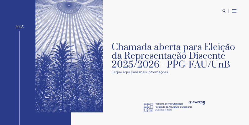 Chamada aberta para Eleição da Representação Discente 2025/2026 - PPG-FAU/UnB